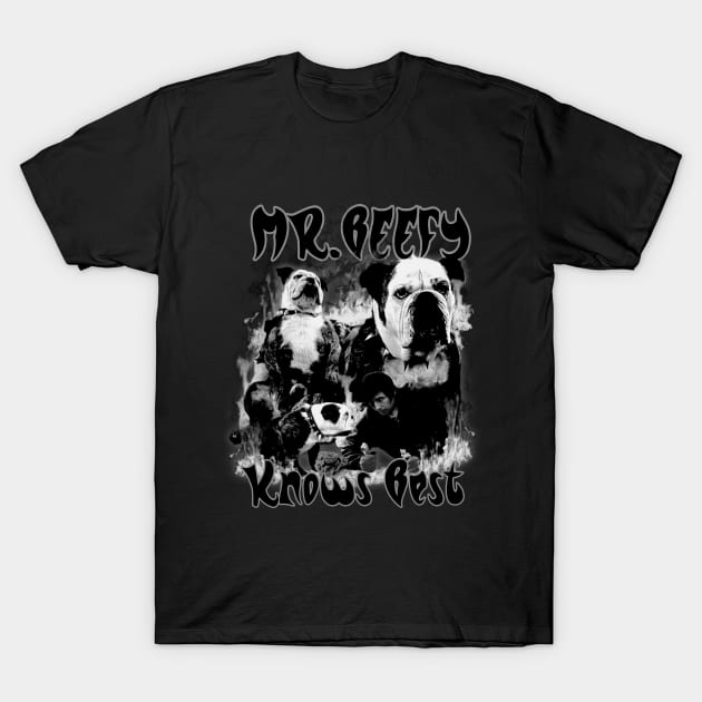 Mr. Beefy Knows Best  B&W T-Shirt by The Dark Vestiary